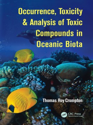 cover image of Occurrence, Toxicity & Analysis of Toxic Compounds in Oceanic Biota